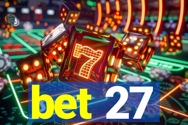 bet 27
